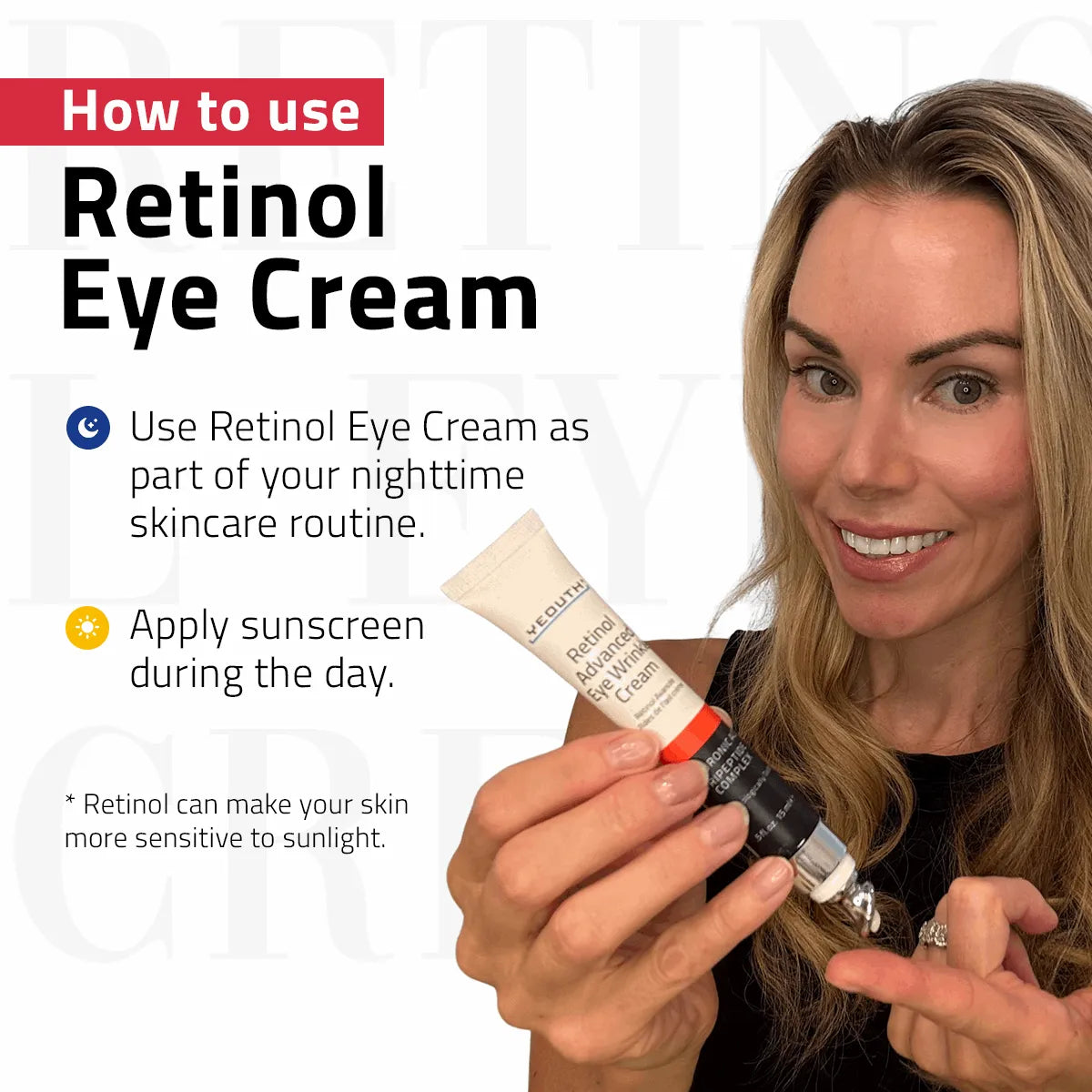 Retinol Eye Cream with Tripeptide Complex and Hyaluronic Acid 15ml Woman applying YEOUTH Retinol Eye Cream with usage tips shown for nighttime routine and daily sunscreen reminder.